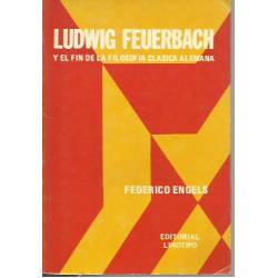 Ludwig Feuerbach y el fin de la filosofía clásica alemana