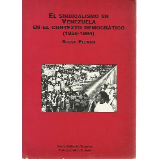 El sindicalismo en Venezuela en el contexto democrático (1958-1994)