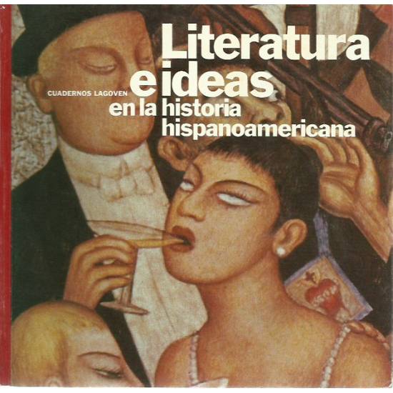 Literatura e ideas en la historia hispanoamericana