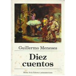 Diez cuentos Guillermo Meneses