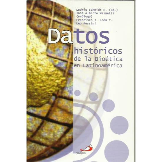 Datos históricos de la bioética Latinoamericana Datos históricos de la bioética Latinoamericana
