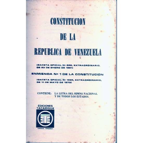 Constitución de la República de Venezuela e Himnos 1973