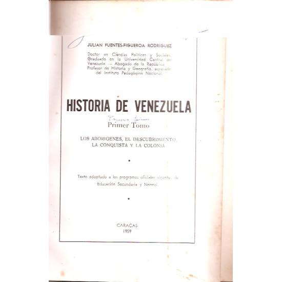 Historia de Venezuela 2 tomos Julian Fuentes-Figueroa Rodríguez