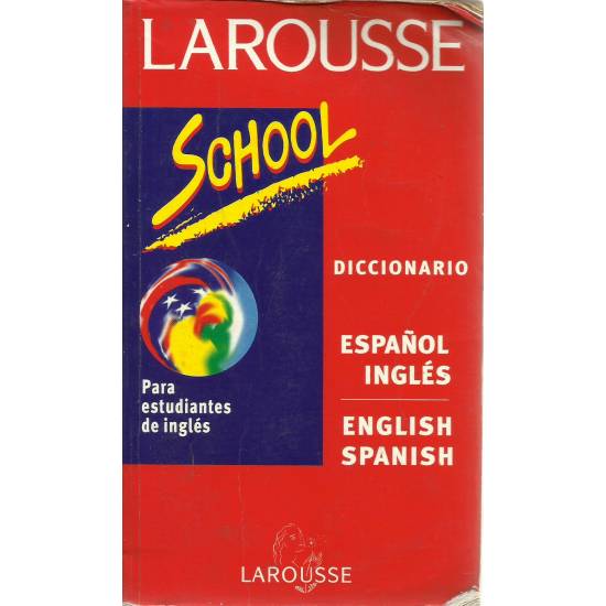 Diccionario School Español-Inglés English-Spanish Diccionario School Español-Inglés English-Spanish