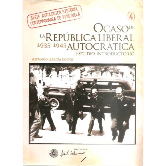Ocaso de la República Liberal Autocrática 1935-1945