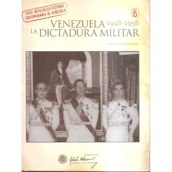 Venezuela 1948-1958 La dictadura militar