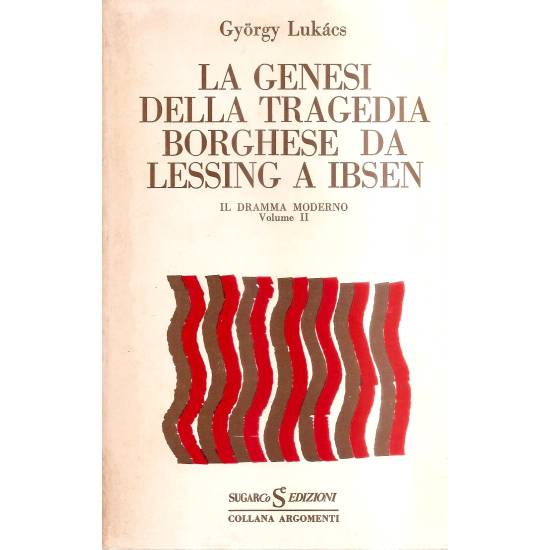 La genesi della tragedia borghese da Lessing a Ibsen (en italiano)