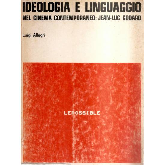 Ideologia e linguaggio nel cinema contemporaneo Jean-Luc Godard (en italiano)