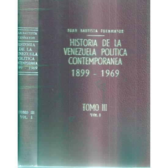 Historia de la Venezuela política contemporánea 1899-1969
