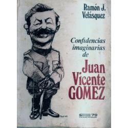 Confidencias imaginarias de Juan Vicente Gómez