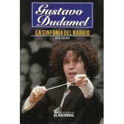 Gustavo Dudamel La sinfonía del barrio