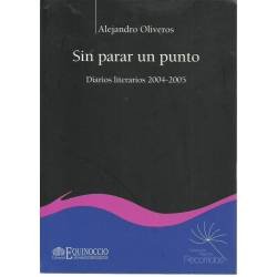 Sin parar un punto Diarios literarios 2004-2005