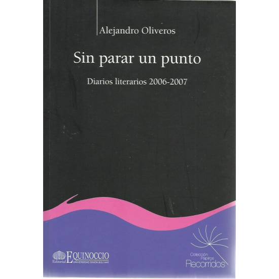 Sin parar un punto Diarios literarios 2006-2007