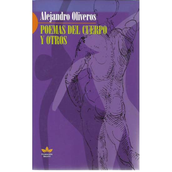 Poemas del cuerpo y otros Alejandro Oliveros