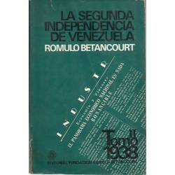 La segunda independencia de Venezuela Tomo II 1938