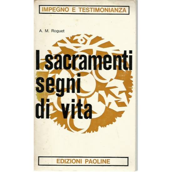 I sacramenti segni di vita