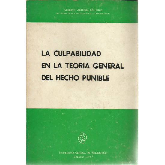 La culpabilidad en la teoría general del hecho punible