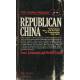 Republican China Nationalism War and the Rise of Communism 1911-1949