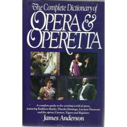 The complete dictionary of Opera end Operetta