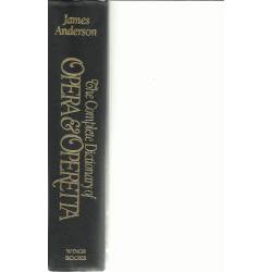 The complete dictionary of Opera end Operetta The complete dictionary of Opera end Operetta
