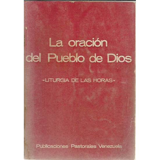 La oración del pueblo de Dios Liturgia de las horas