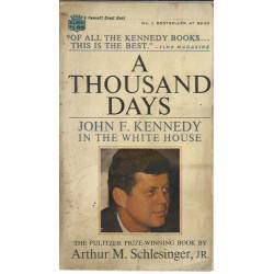 A thousand days John F. Kennedy in the White House