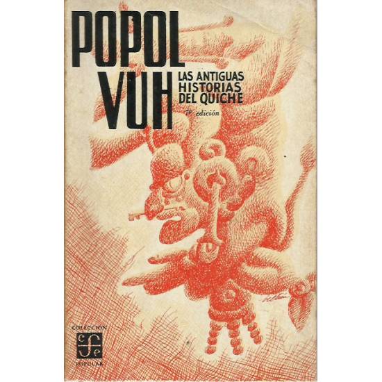 Popol Vuh Las antiguas historias del Quiche