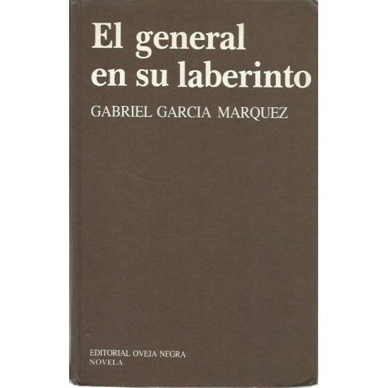 El general en su laberinto Gabriel García Marquez