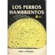 Los perros hambrientos