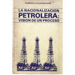 La nacionalización petrolera vision de un proceso
