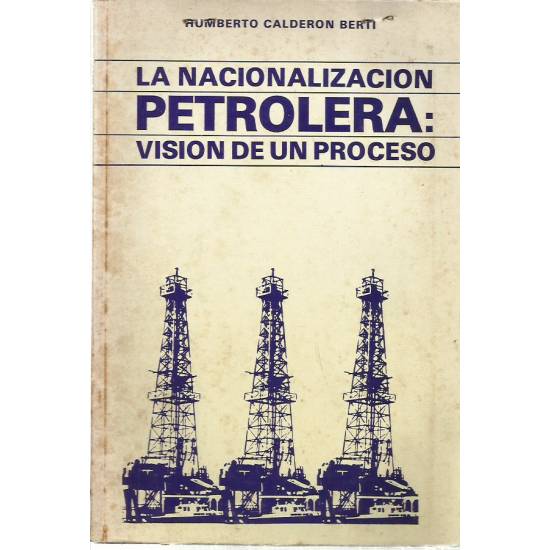 La nacionalización petrolera vision de un proceso