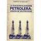 La nacionalización petrolera vision de un proceso