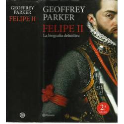 Felipe II La biografía definitiva