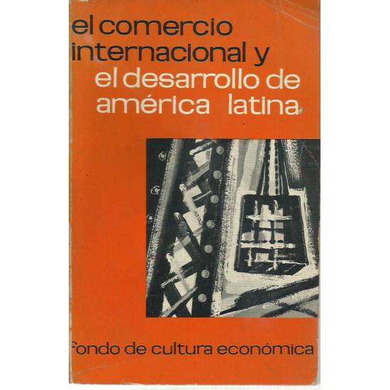 El comercio internacional y el desarrollo de América Latina