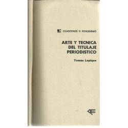 Periodismo Arte y técnica del titulaje periodístico