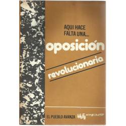 Aquí hace falta una oposición revolucionaria