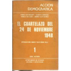 El cuartelazo del 24 de noviembre 1948 El cuartelazo del 24 de noviembre 1948