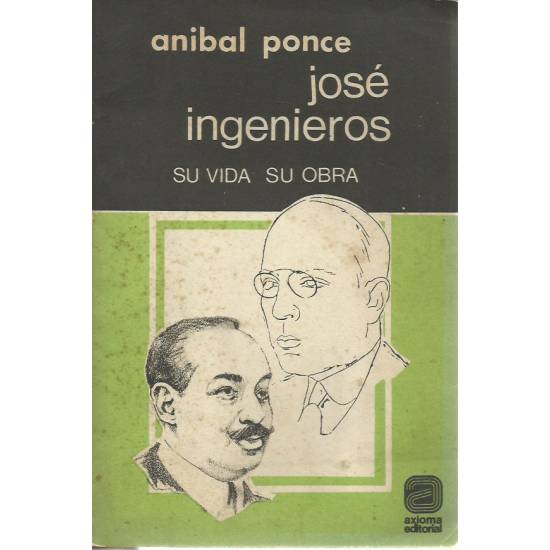 Jose Ingenieros Su vida y su obra