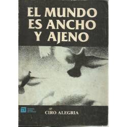 El mundo es ancho y ajeno El mundo es ancho y ajeno