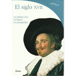 Los siglos del arte el siglo XVII Los siglos del arte el siglo XVII