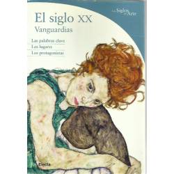 Los siglos del arte el siglo XX Vanguardias Los siglos del arte el siglo XX Vanguardias