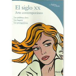 Los siglos del arte el siglo XX Arte contemporáneo Los siglos del arte el siglo XX Arte contemporáneo
