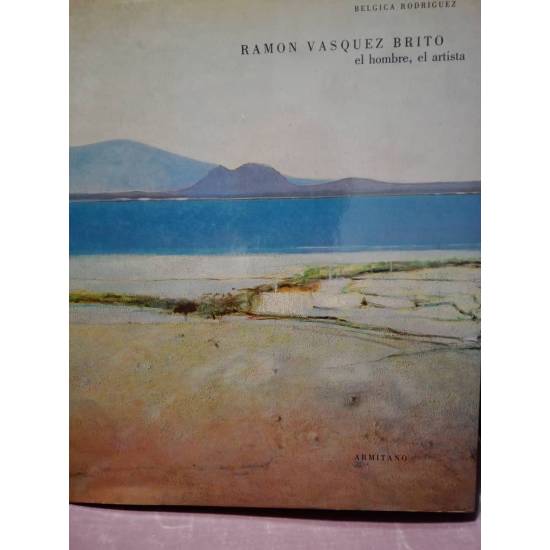 Ramón Vásquez Brito El hombre el artista