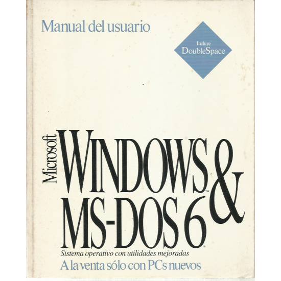 Microsoft Windows and MS-Dos 6 Manual del usuario