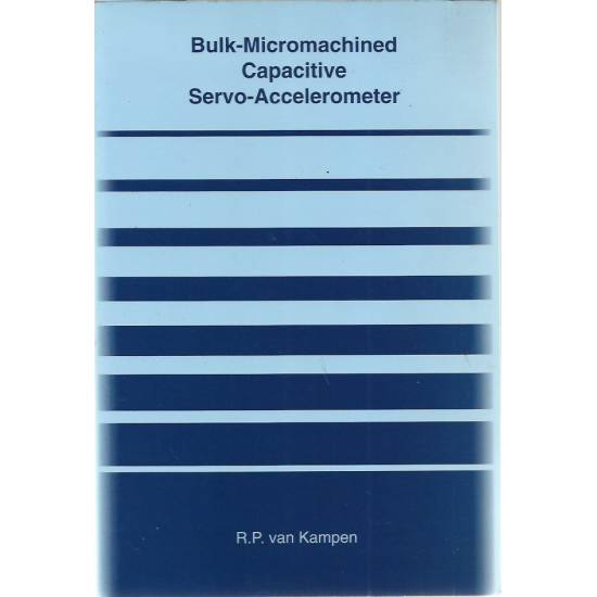 Bulk-Micromachined Capacitive servo-accelerometer