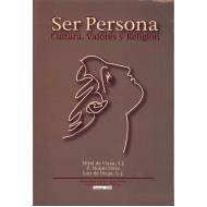 Ser persona. Cultura, valores y religion