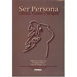 Ser persona. Cultura, valores y religion