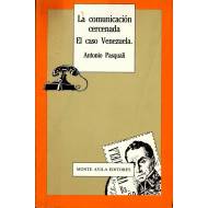 La comunicacion cercenada. El caso Venezuela