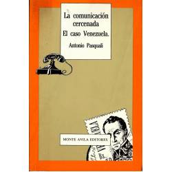 La comunicacion cercenada. El caso Venezuela