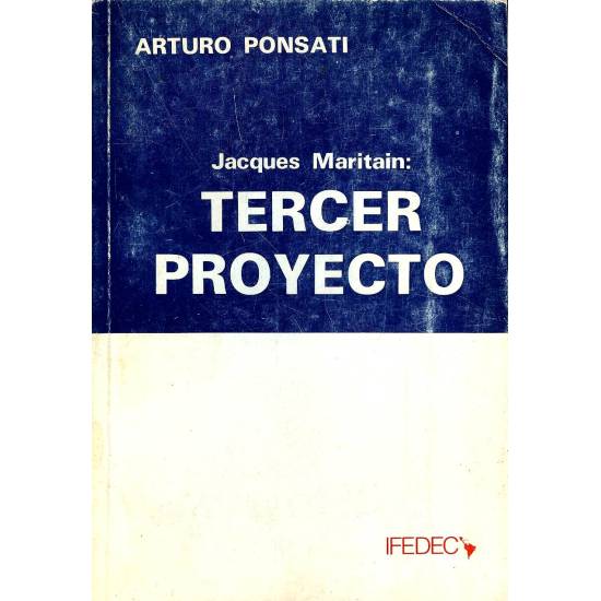 Jacques Maritain: Tercer Proyecto Jacques Maritain: Tercer Proyecto